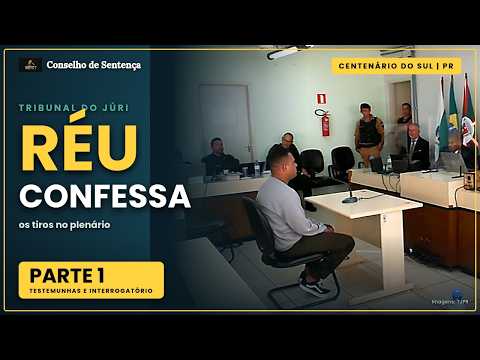 Réu confessa os tiros em júri no Paraná | Conselho de Sentença