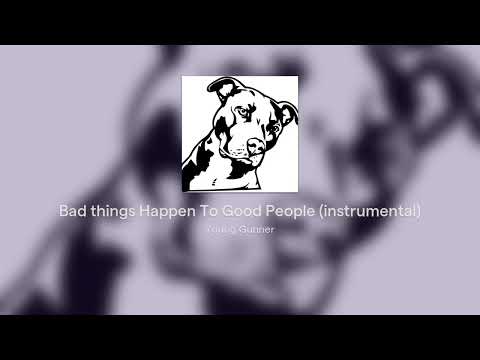 Bad things Happen To Good People (instrumental)