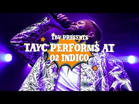 Tayc Performs at O2 Indigo | TBV Presents