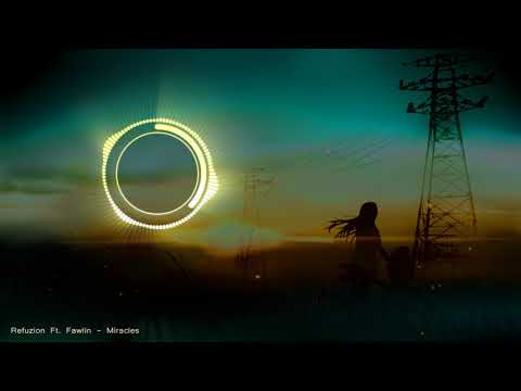 Refuzion Feat. Fawlin - Miracles