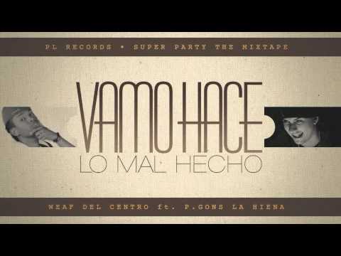 WEAF DC - VAMO HACE LO MAL HECHO ft. P.GONS LA HIENA