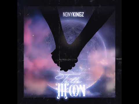 NonyKingz - To the Moon  (Official Music Audio)