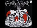 Magma - Magma - Disc 1 - Malaria