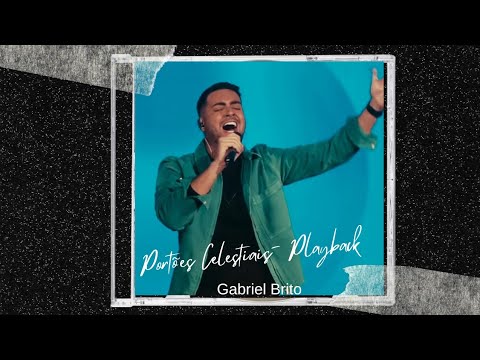 Portões Celestiais - Gabriel Brito | Playback com Letra