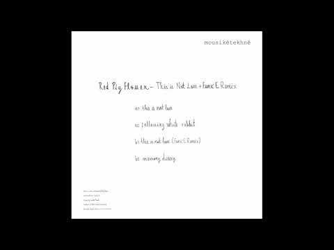 Red Pig Flower - This Is Not Love (Funk E Remix) [MUSE001]