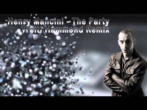 Henry Mancini - The Party (Treitl Hammond Remix)