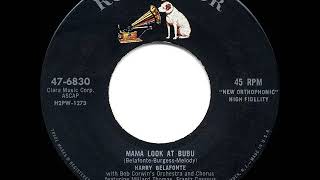 1957 HITS ARCHIVE: Mama Look At Bubu (aka Mama Look-a Boo Boo) - Harry Belafonte