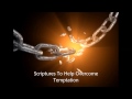 Bible Scriptures To Help Overcome Temptation Audio
