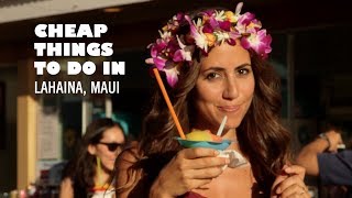 Cheap & Free Things To Do in Lahaina, Maui, Hawaii