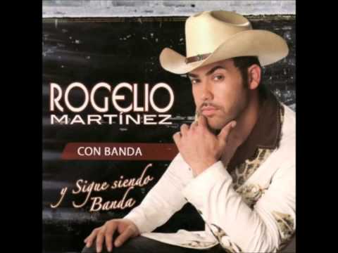 Rogelio Martinez - Y Sigues Siendo Tú (Version Banda)