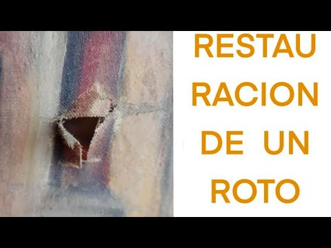 Cómo Reparar un Roto en un Lienzo.👍Con la técnica "Cool-fixing"