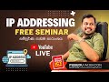 IP Addressing Free Seminar