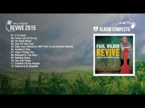 Paúl Wilbur - Revive 2015 (Álbum Completo)