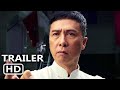Ip Man 4: The Finale Chinese Trailer 2 (Donnie Yen, Scott Adkins)
