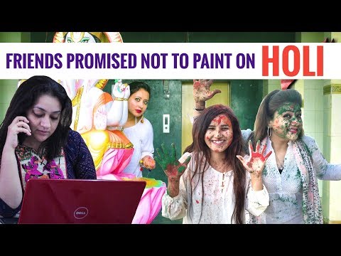 Friends promised not to paint on Holi !! Holi special.. 