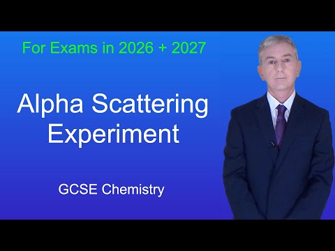 GCSE Chemistry Revision "Alpha Scattering Experiment"