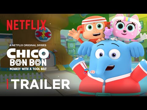 Chico Bon Bon: Monkey with a Tool Belt Season 2 Trailer | Netflix Jr