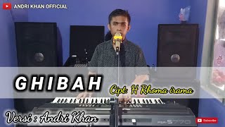 Download lagu Lagu Dangdut Terbaru 2020 Versi ANDRI KHAN || GHIBAH || Cipt: H.Rhoma Irama mp3