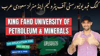 King Fahd University of Petroleum and Minerals Saudi Arabia | Master & PhD Scholarships 2025