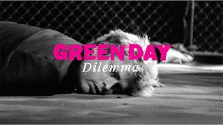 Musik-Video-Miniaturansicht zu Dilemma Songtext von Green Day