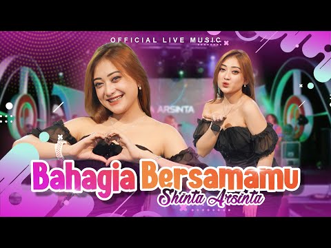 Shinta Arsinta - Bahagia Bersamamu (Official Live Music)