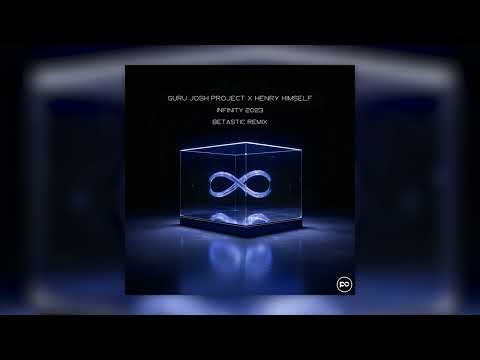 Guru Josh Project & Henry Himself - Infinity 2023 (BETASTIC Remix)