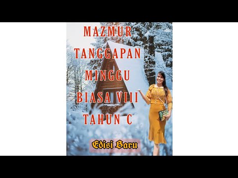 MAZMUR TANGGAPAN MINGGU BIASA VIII TAHUN C "Edisi Baru" ACAPELA By. Lilis Nainggolan