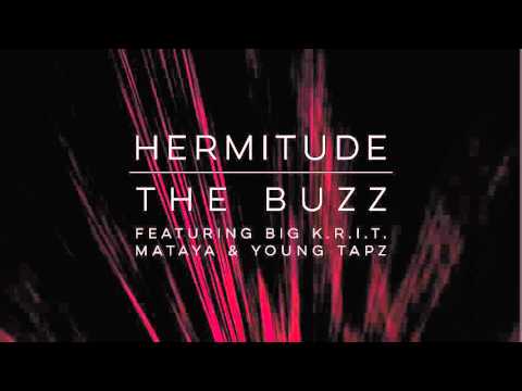 Hermitude - The Buzz (feat. Big K.R.I.T., Mataya & Young Tapz) [Official Audio]