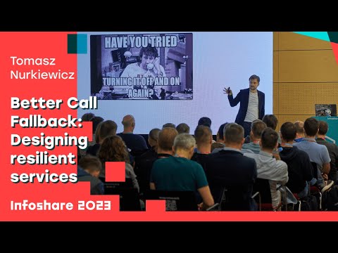 Tomasz Nurkiewicz - Better Call Fallback: Designing resilient services | Infoshare 2023