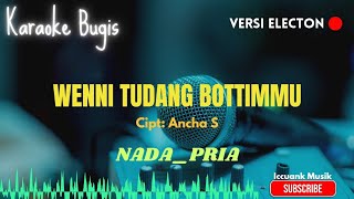 Download lagu Wenni tudang bottimu _ Ancha S _ Karaoke bugis electon mp3