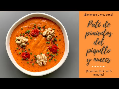 PATÉ o DIP DE PIMIENTOS DEL PIQUILLO Y NUECES🤤 Aperitivo en 2 MINUTOS🧡
