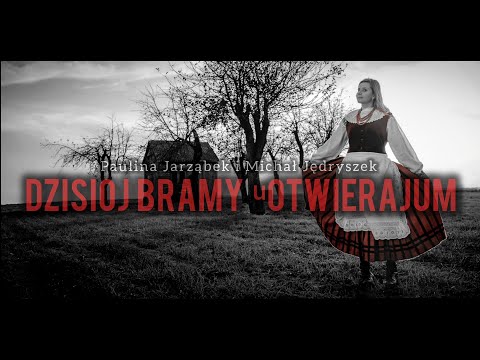 Paulina Jarząbek i Michał Jędryszek - Dzisioj bramy ᵘotwierajum [LYRIC VIDEO]