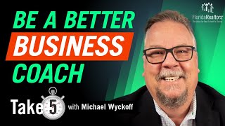 How to Become a Business Coach to Real Estate Agents