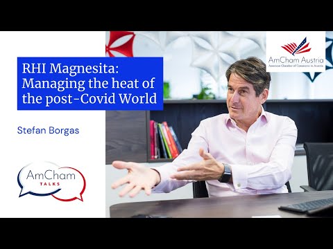 RHI Magnesita: Managing the heat of the post-COVID world | AmCham Talks