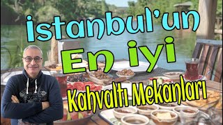 İstanbul’un En İyi Kahvaltı Mekanları
