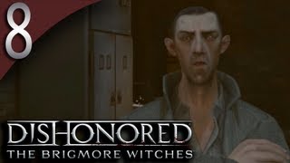 Mr. Odd - Let's Play The Brigmore Witches Dishonored DLC - Part 8 - Textile Mill