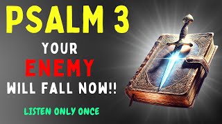 Psalm 3 - DESTROY EVIL, WITCHCRAFT and CURSES Now!