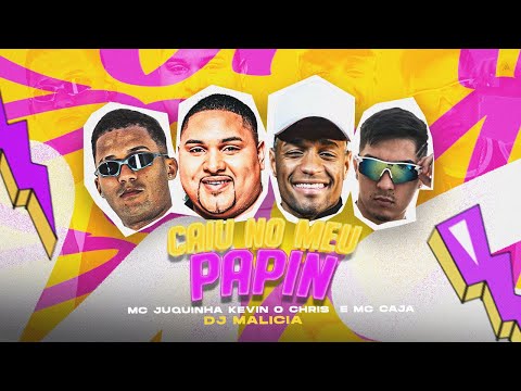 CAIU NO MEU PAPIN - DJ MALICIA, MC JUQUINHA Feat. KEVIN O CHRIS E MC CAJA - BREGA FUNK REMIX