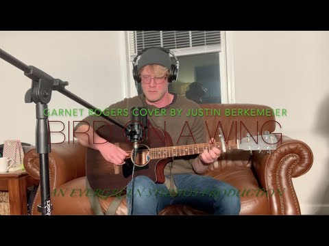 Bird On A Wing - Garnet Rogers