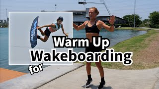 Warm Up routine for Wakeboarding