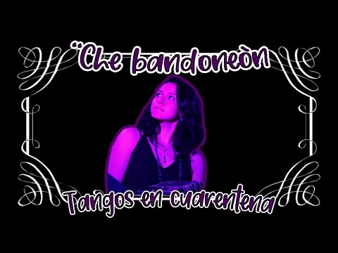 Che bandoneón (Troilo-Manzi) - Laura García Cortés (Arr. Nestor Marconi)