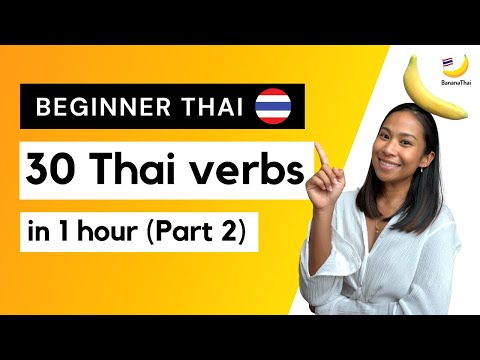 Thai for beginners: 30 common Thai verbs in 1 hour (part II)