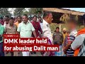 DMK Leader Arrested For Hurling Casteist Abuses Against Dalit Youth For Entering Temple