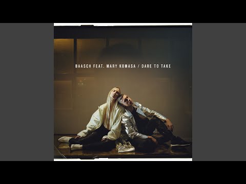 Dare To Take (feat. Mary Komasa)