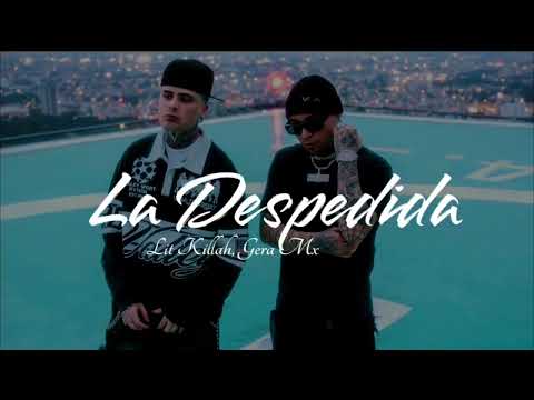Lit Killah, Gera MX - La Despedida || Letra
