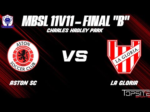 MBSL 11V11 GRAN FINAL GRUPO B - ASTON SC VS LA GLORIA