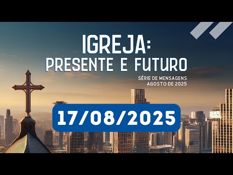 Culto Solene | 17/08/2025