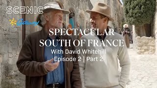 Getaway to Spectacular South of France | Scenic River Cruise | Episode 2 : Part 2