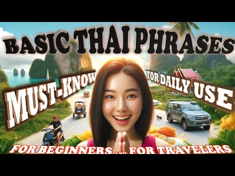 Essential Thai Phrases for Daily Conversations :  For Beginners and Travelers!