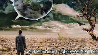 Michael Whyte - Sleepwalker (I the Mighty Cover) [LIVE ACOUSTIC]